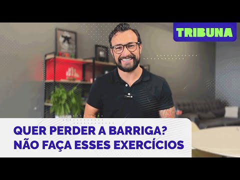 Quer emagrecer? Não faça esses 3 exercícios