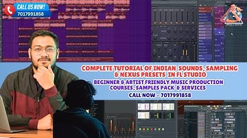 Indian Sounds Sampling & Nexus Presets Tutorial || Best Online Music Production Classes, Fl Studio