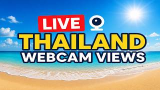 🌴 Thailand Live: Webcam Views! - Bangkok - Koh Samui - Phuket - Krabi - Phi Phi ✨🌴 06-18-2026