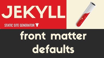 Front Matter Defaults | Jekyll - Static Site Generator | Tutorial 10