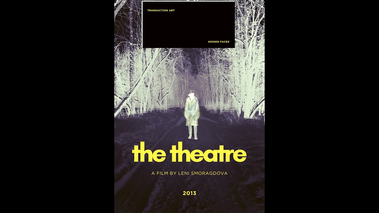 The Theatre (2013) | Experimental Short Film by Leni Smoragdova