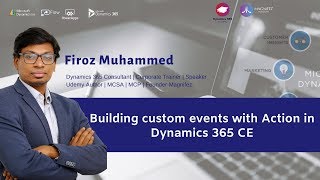 Building Custom events with Actions in Dynamics 365 Customer Engagement (CE) Dynamics CRM