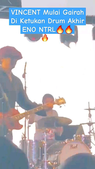 Lagu Mau Selesai Bang VINCENT Mulai Bergairah di Ketukan Drum ENO NTRL‼️🔥🔥🔥