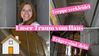 TRAUM VOM HAUS #15 | #HAUSTOUR | Treppe verkleidet | Träger | Silja