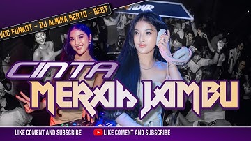 FUNKOT - CINTA MERAH JAMBU NEW 2025 BY DJ ALMIRA BERTO