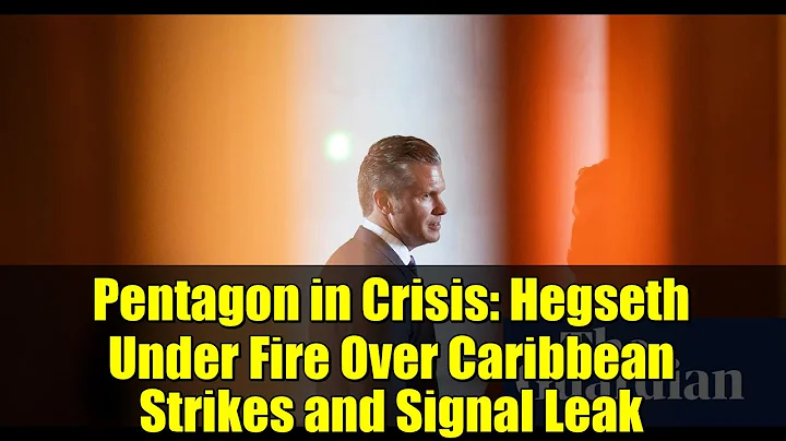 Pentagon in Crisis: Hegseth Under Fire Over Caribbean Strikes and Signal Leak