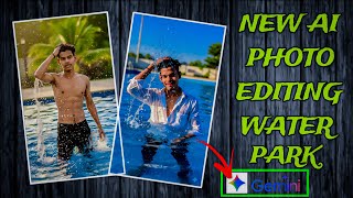 New AI Photo Editing Water Park Google Gemini app Photo Editing Gemini Se 2025 screenshot 2