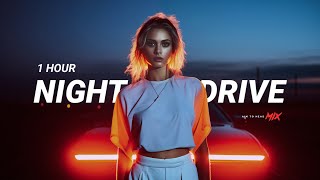 1 Hour Night Drive | Deep Electronic / Melodic Bass / Wave Music