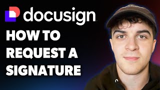 How to Request a Signature on Docusign (esignature Signing) (Full 2025 Guide)