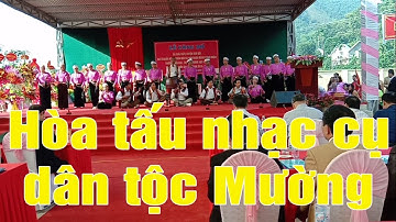 Hòa tấu nhạc cụ dân tộc Mường | CLB dạy hát dân ca và đánh chiêng Mường xã Sơn Thủy biểu diễn