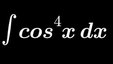 Integration of cos⁴x dx