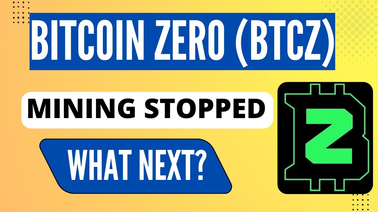 Bitcoin Zero Mining Stopped | what the Next Procedure | BTCZ UPDATE NEWS