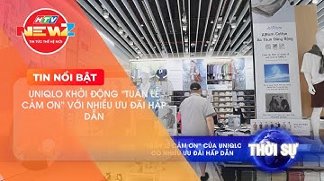 UNIQLO KHỞI ĐỘNG “TUẦN LỄ CẢM ƠN” VỚI NHIỀU ƯU ĐÃI HẤP DẪN