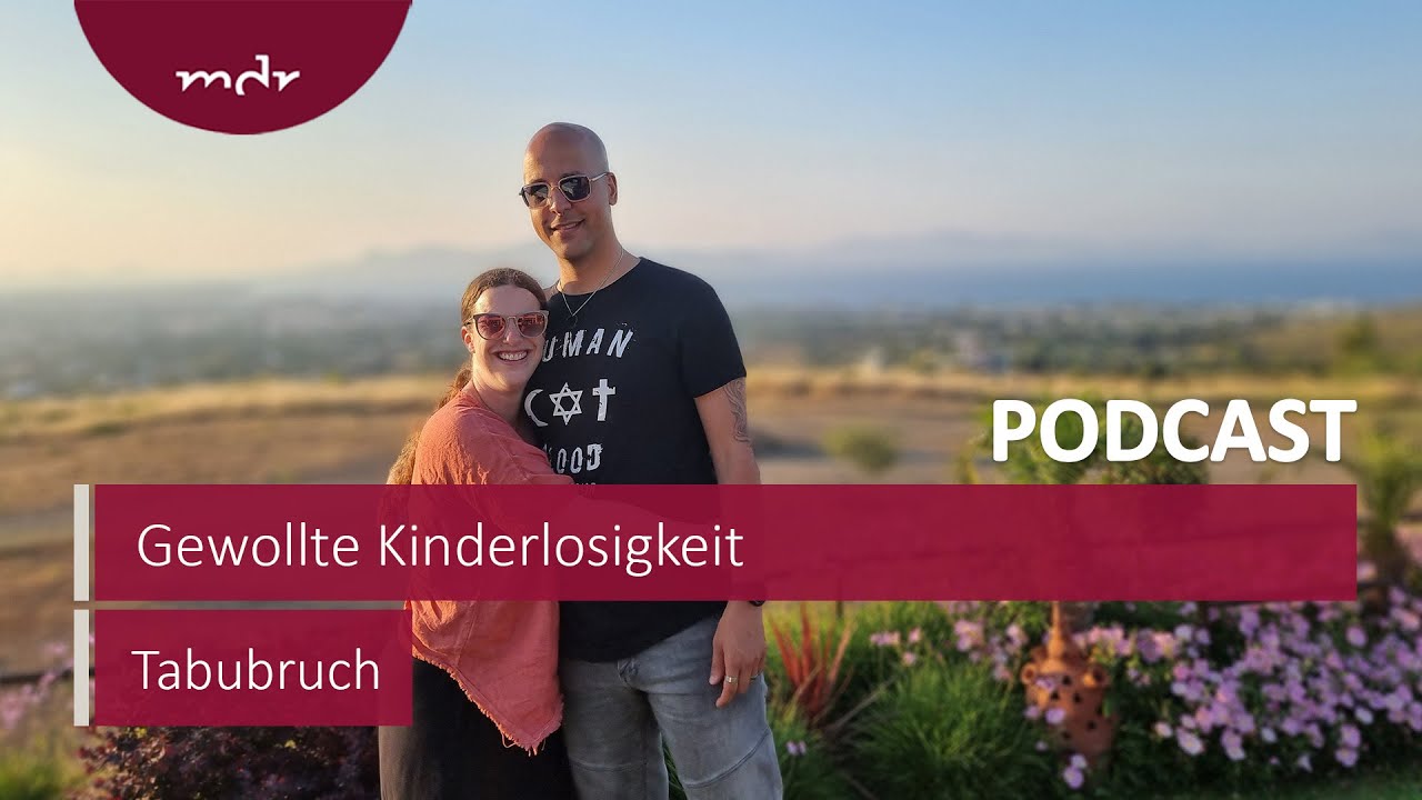 Gewollte Kinderlosigkeit: "Wir zwei sind auch schon eine Familie" | Podcast Tabubruch | MDR