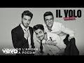 Il Volo - Quando l'amore diventa poesia (Cover Audio)