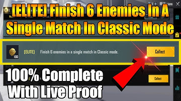 [ELITE] Finish 6 Enemies In A Single Match In Classic Mode