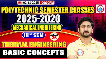 Polytechnic 3rd Semester Mechanical Engineering | Thermal Engineering Basic Concepts | BTEUP 1st Sem