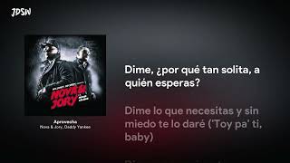 Aprovecha - Nova & Jory, Daddy Yankee [Letra / Lyrics]