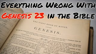 Everything Wrong With Genesis 23 in the Bible