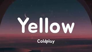 Yellow - Coldplay (Lyrics)