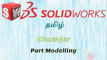 Solidworks 2021 | Tamil | 28. Chamfer
