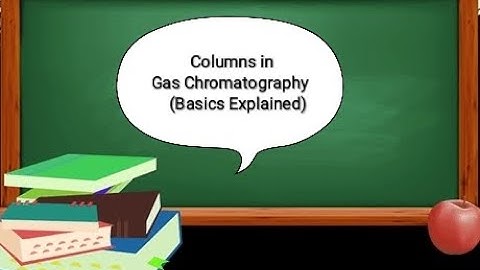 Columns in Gas Chromatography (Basics)
