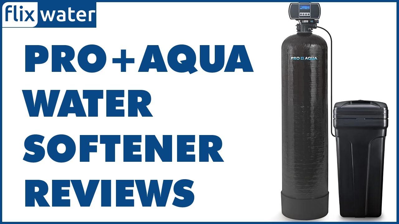 Pro+ Aqua Water Softener Reviews FlixWater YouTube