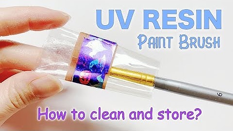 UV RESIN Paint Brush [How to Clean and Store?]