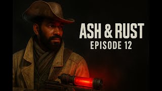 FALLOUT 4 / ASH & RUST EPISODE 12 / XBOX SERIES X / Cinematic Playthrough/ No commentary