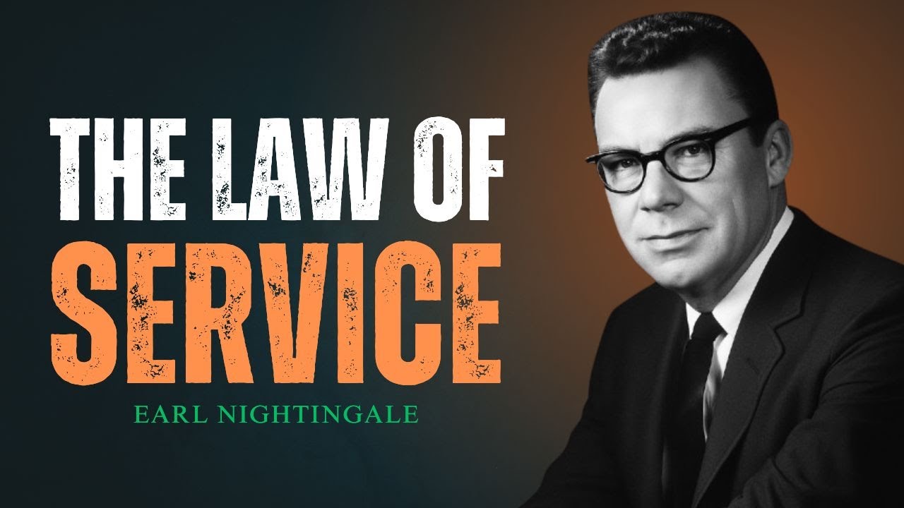 The Law of Service | The Foundation of All Success | Earl Nightingale Motivation