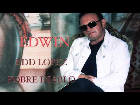 POBRE DIABLO MERENGUE EDD LOPEZ Cantante
