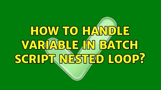 How to handle variable in Batch script nested loop?