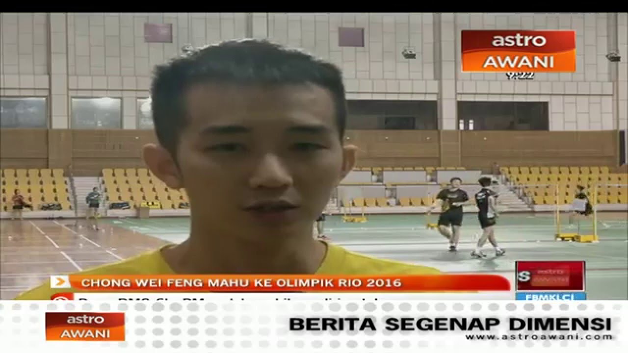 Chong Wei Feng mahu ke Olimpik Rio 2016 - YouTube