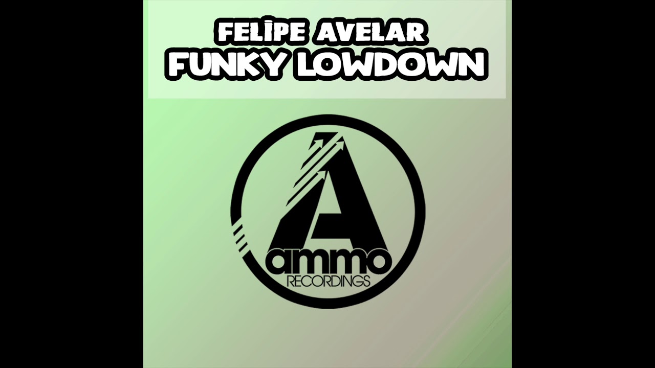 Felipe Avelar - 'Funky Lowdown' : Ammo Recordings - YouTube