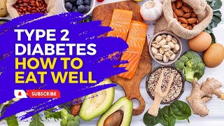 How Diet Can Help With Managing Your Type 2 Diabetes