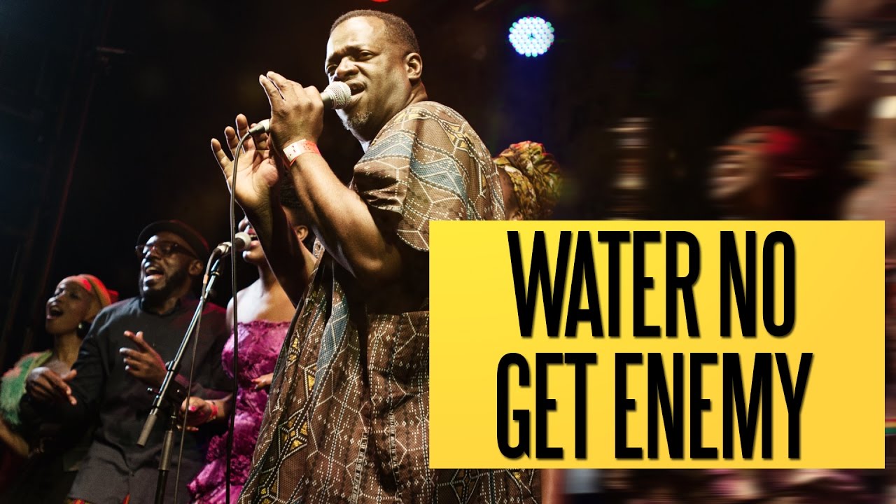 Water No Get Enemy (Felabration 2016) - Mashup - YouTube