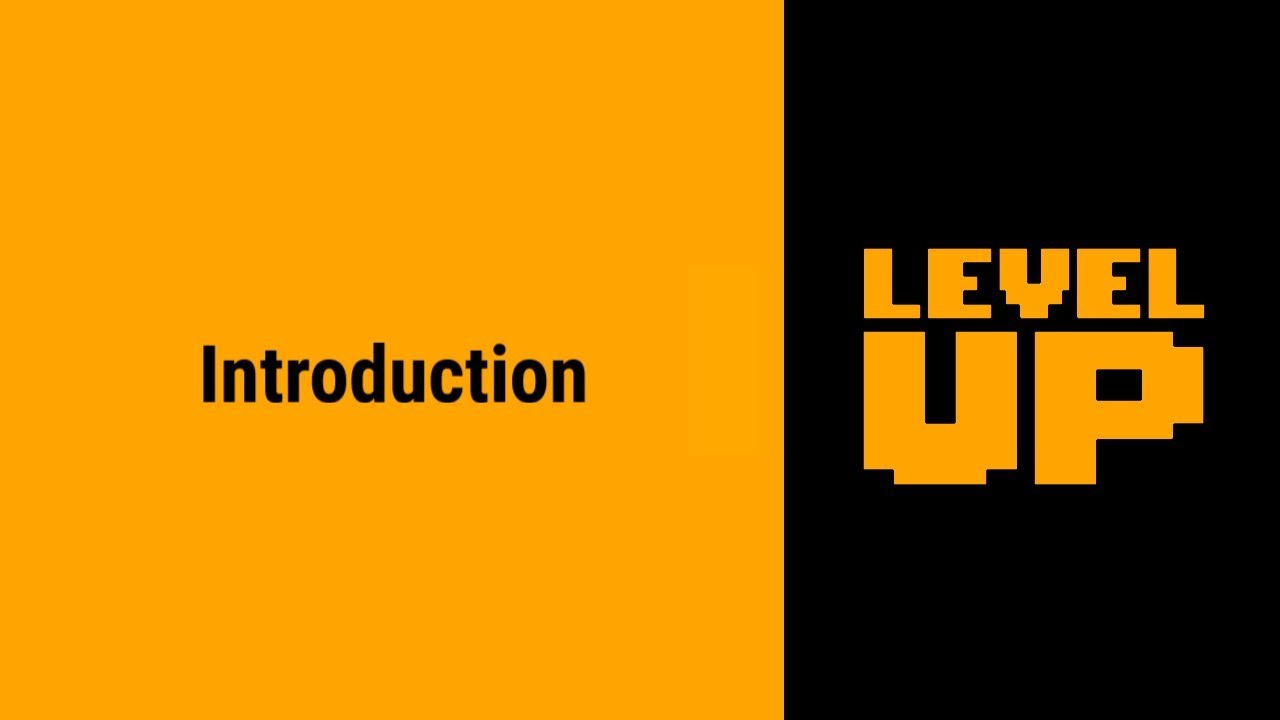 Introduction | Level Up
