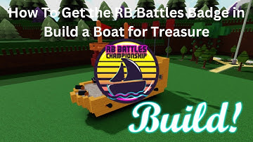 Build a Boat for Treasure RB Battles Badge (Roblox RB Battles Event)