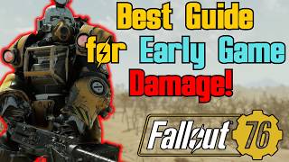 Fallout 76 Best Early Game Damage Guide | Beginner Friendly | Season 25
