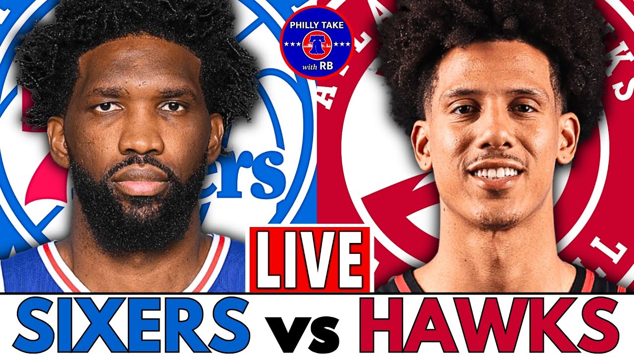 Sixers vs Hawks Live Play-By-Play & Postgame Show
