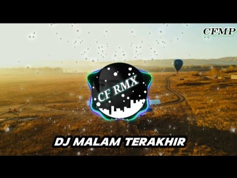 DJ Malam Terakhir ( Aura \u0026 Anwar ) Slow Remixduth by CF RMX