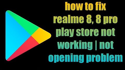 how to fix realme 8, 8 pro play store not working | not opening problem | realme play store problem