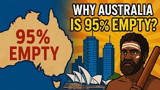 Why Australia is 95% Empty?