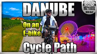 The Danube Cycle Path! Grein to Vienna!