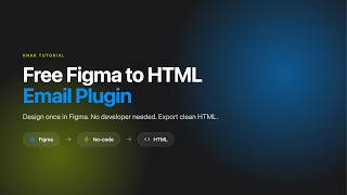 How to Turn a Figma Design Into an HTML Email (Free Plugin)