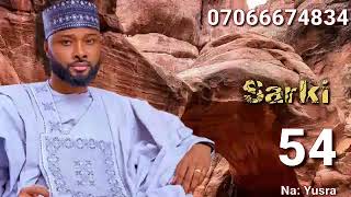 SARKI.... part 54 Labarin Yareema Asaad
