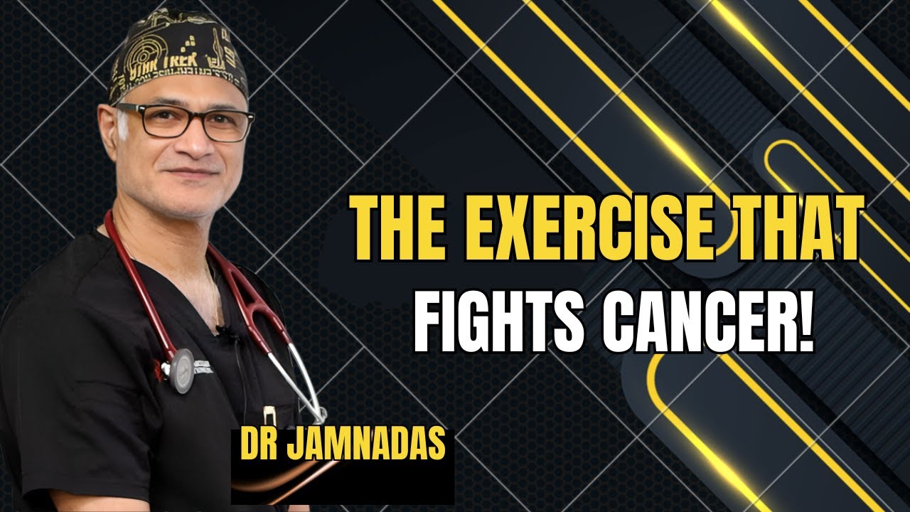 Scientists Discovered the Exercise That Fights Cancer & Makes Arteries Younger = DR Pradip Jamnadas