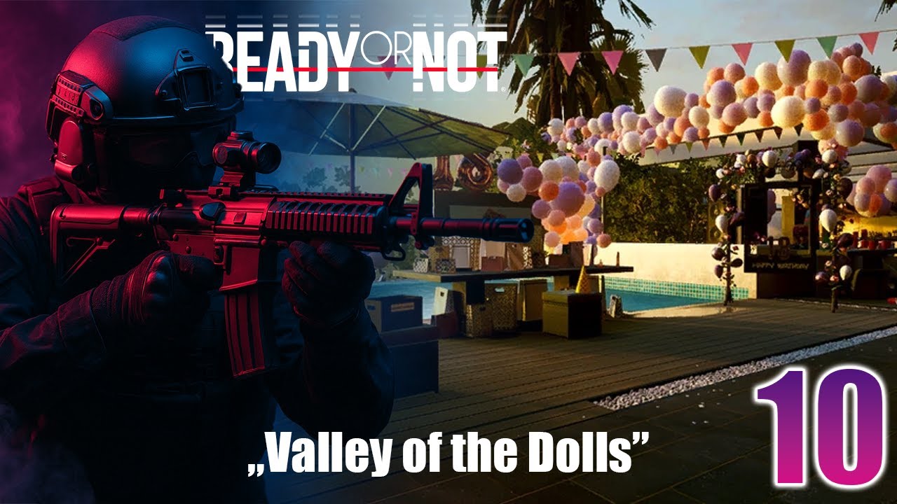 Ready or Not – Mission 10: "Valley of the Dolls"