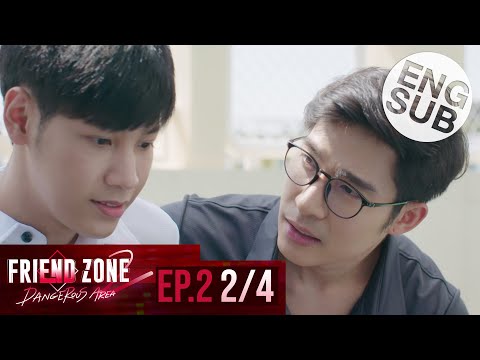 [Eng Sub] Friend Zone 2 Dangerous Area | EP.2 [2/4]