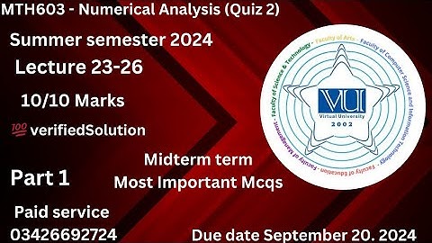 MTH603 - Numerical Analysis (Quiz # 2) summer semester 2024 💯 verified Answers
